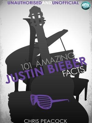 cover image of 101 Amazing Justin Bieber Facts